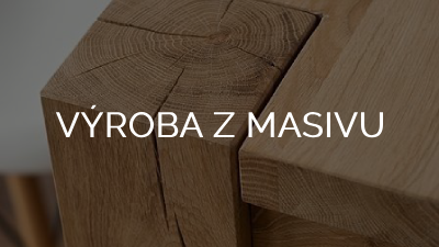 Výroba z masivu